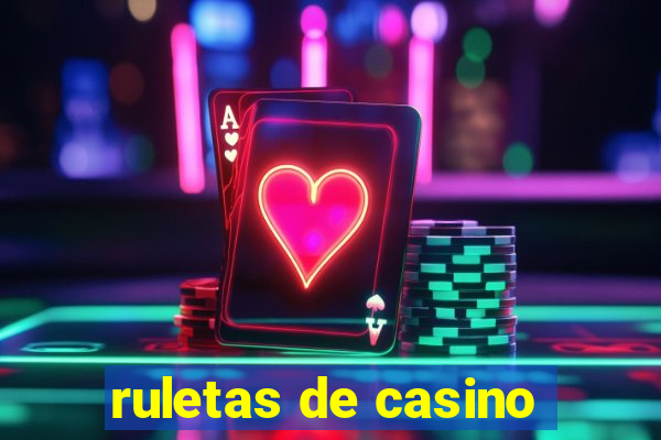 ruletas de casino