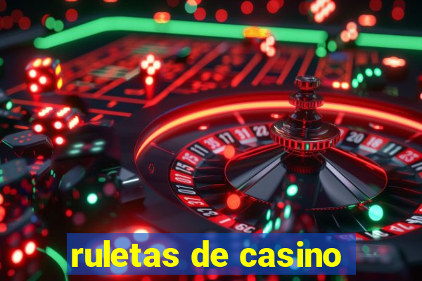 ruletas de casino