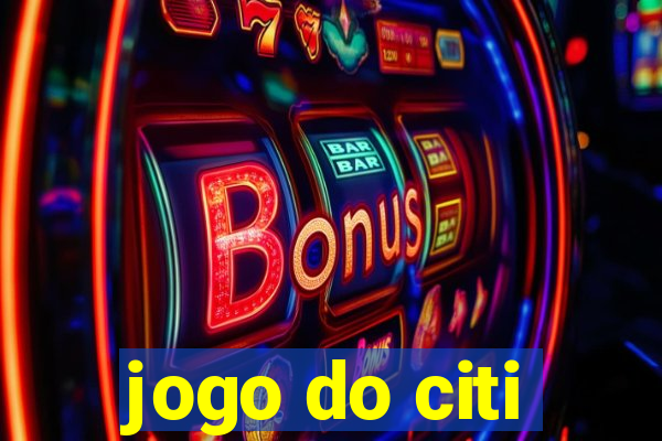 jogo do citi