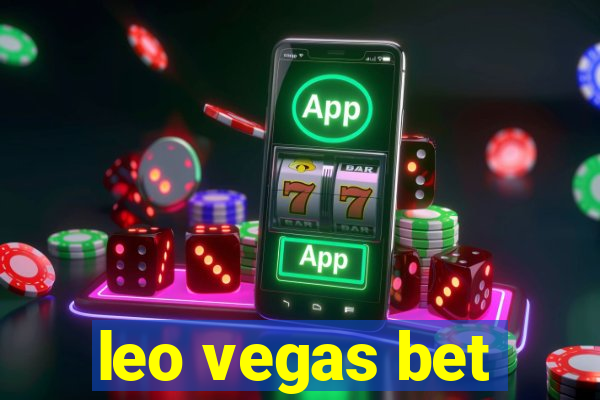 leo vegas bet