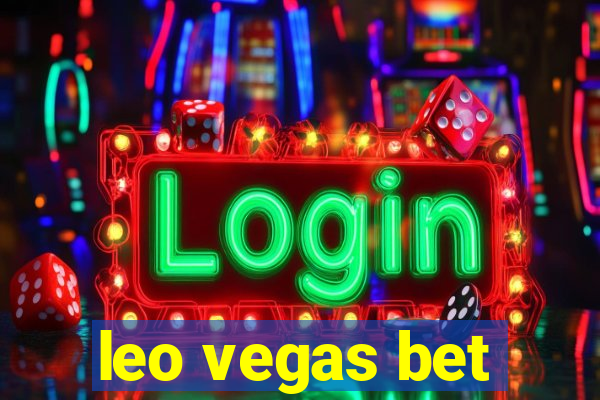 leo vegas bet