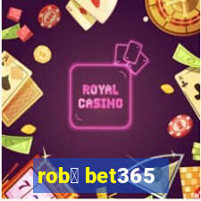 rob么 bet365