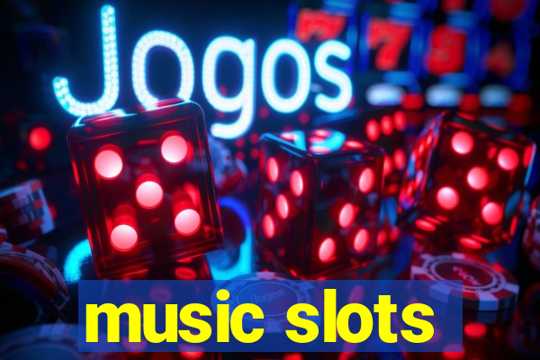 music slots