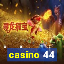 casino 44