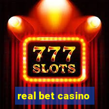 real bet casino