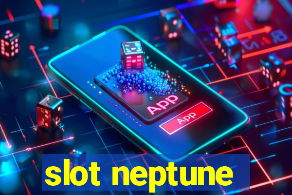 slot neptune