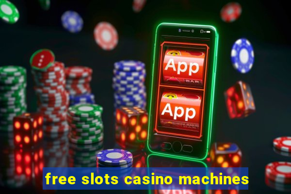 free slots casino machines