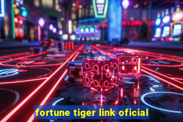 fortune tiger link oficial