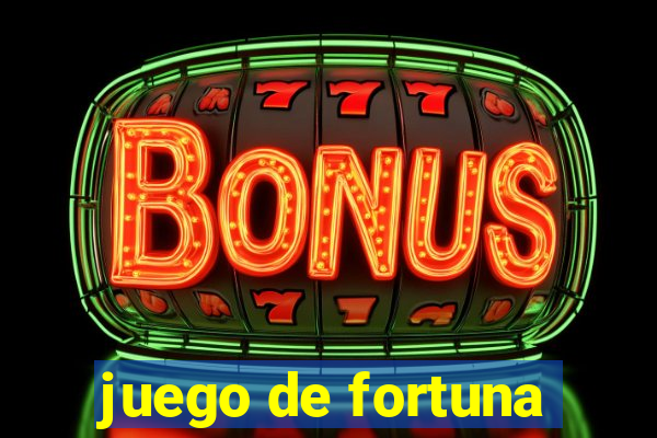 juego de fortuna