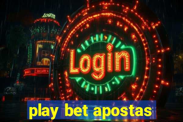 play bet apostas