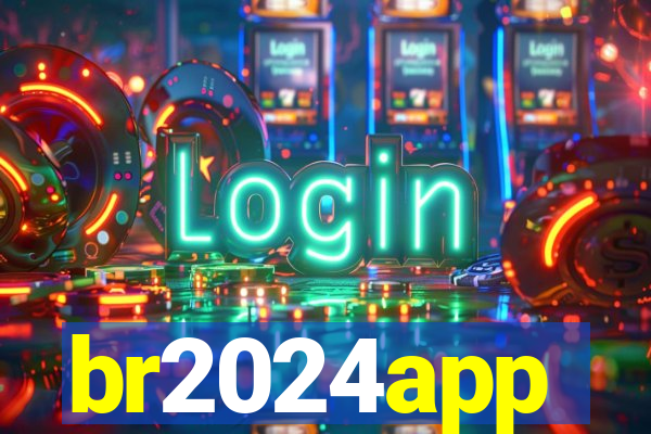 br2024app