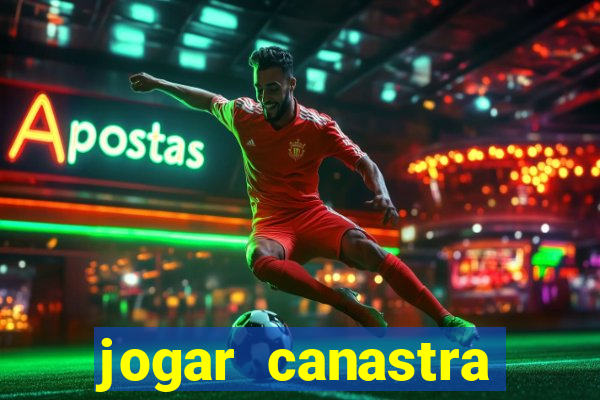 jogar canastra online valendo dinheiro