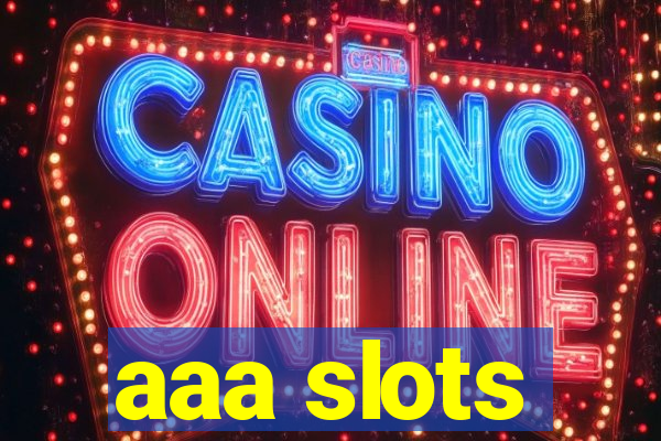 aaa slots