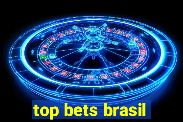 top bets brasil