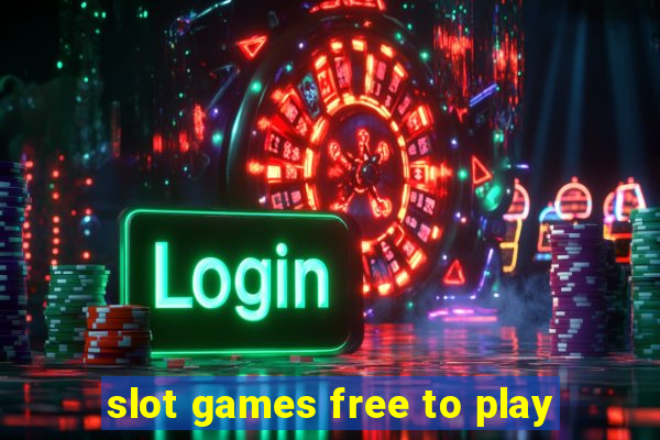 slot games free to play