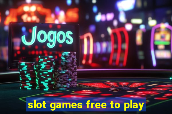 slot games free to play