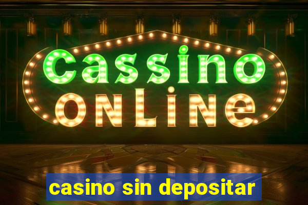 casino sin depositar