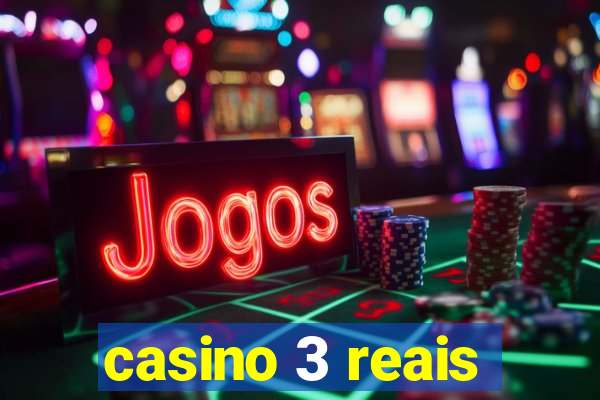 casino 3 reais