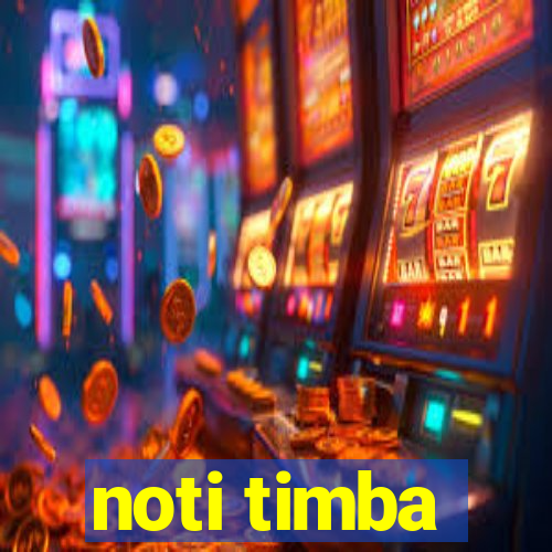 noti timba