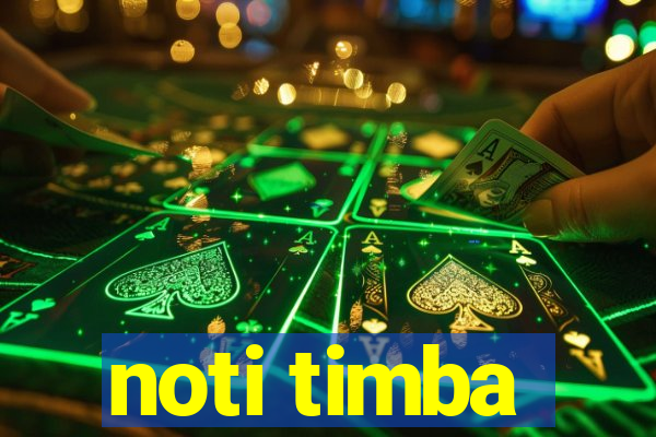 noti timba