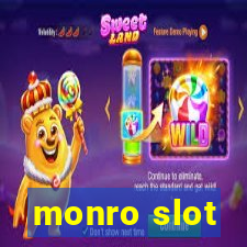 monro slot