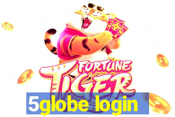 5globe login