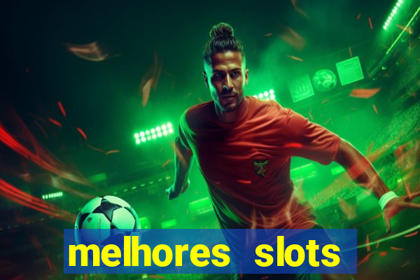 melhores slots online para ganhar dinheiro