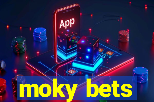 moky bets