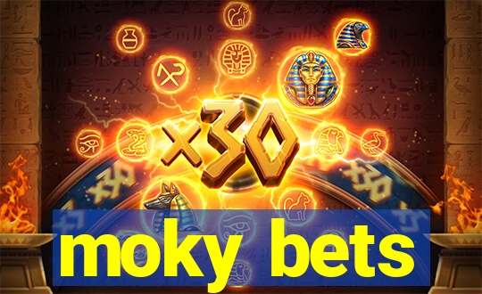 moky bets