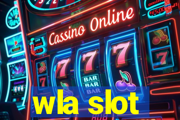 wla slot