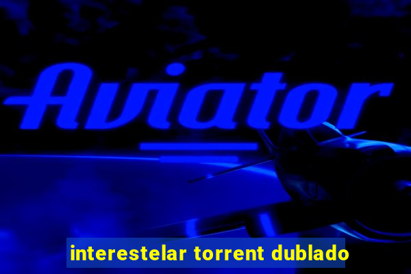 interestelar torrent dublado