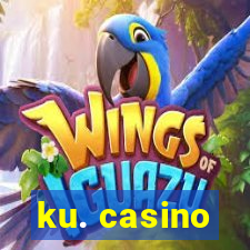 ku. casino