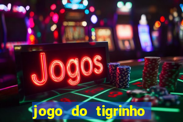 jogo do tigrinho com b?nus