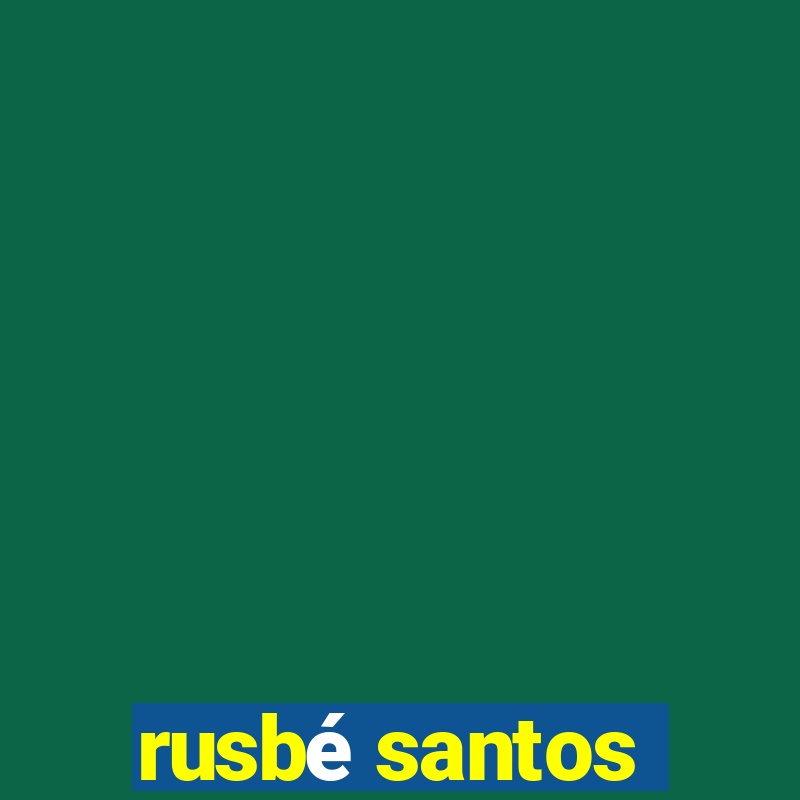 rusbé santos