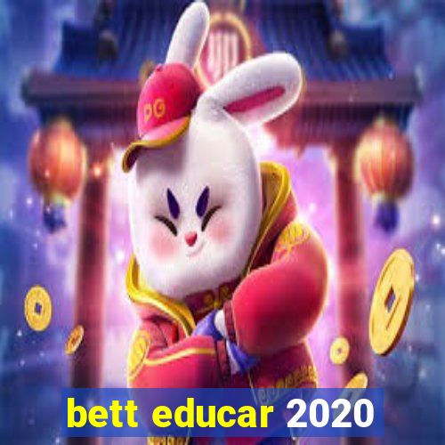 bett educar 2020