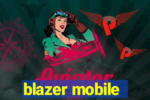 blazer mobile