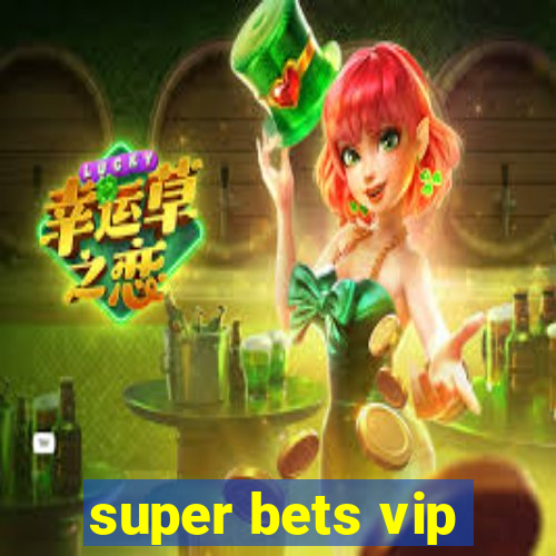 super bets vip