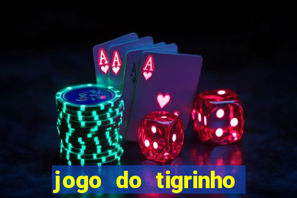 jogo do tigrinho aposta 1 real