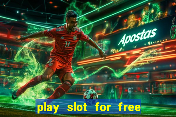 play slot for free no download