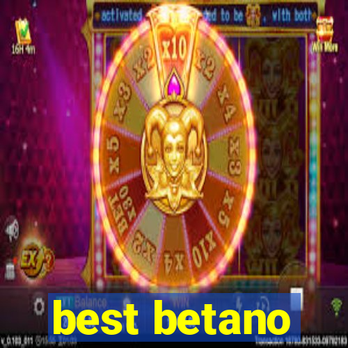 best betano