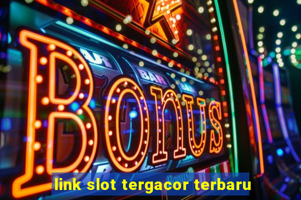 link slot tergacor terbaru