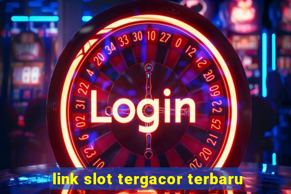 link slot tergacor terbaru