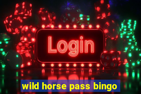 wild horse pass bingo