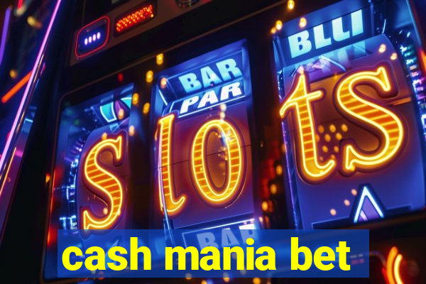 cash mania bet