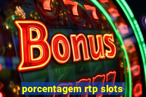 porcentagem rtp slots