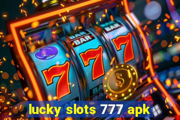 lucky slots 777 apk