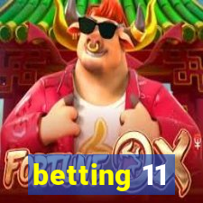 betting 11