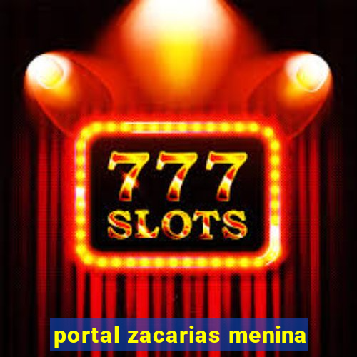 portal zacarias menina