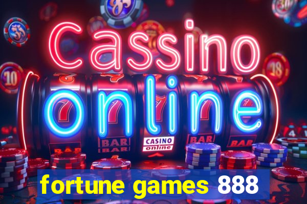 fortune games 888