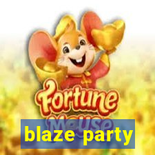 blaze party